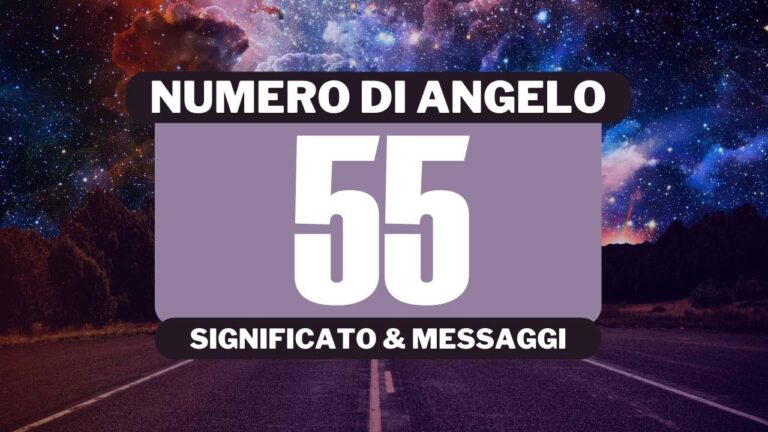 Il significato nascosto di 55: Scopri cosa rappresenta