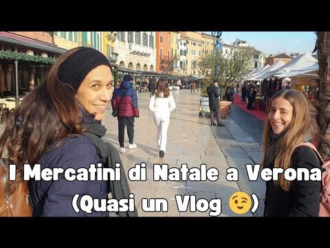 Mercatini Verona Oggi: Guida Completa e Orari