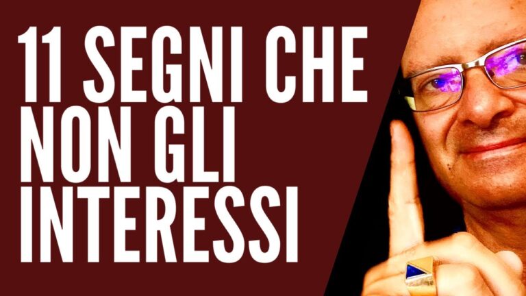 11 Segni Che Non Gli Interessi