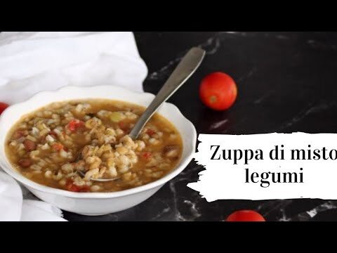 Zuppa di Legumi: Calorie e Benefici Nutrizionali