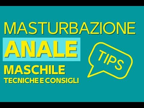 Masturbazione Anale: Guida Pratica e Sicura