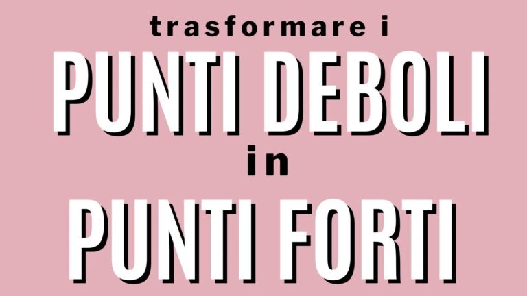 Scoprire e Valorizzare i Punti di Forza di una Persona