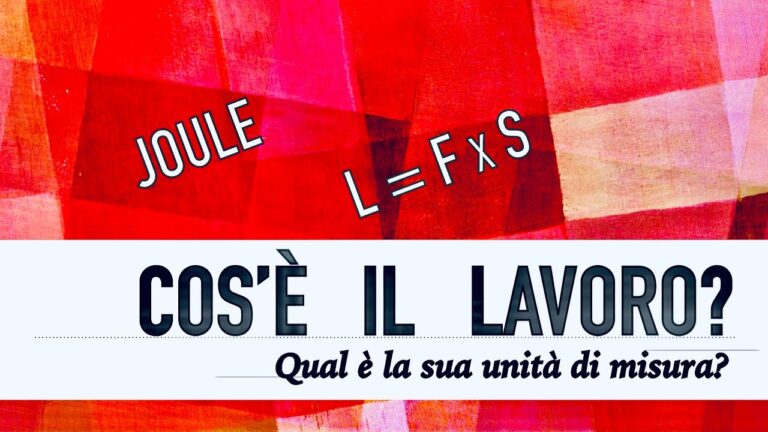 L’unit&agrave; fisica del lavoro: Comprendere il concetto fondamentale